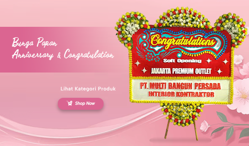 Bunga Papan Anniversary & Congratulation ckf